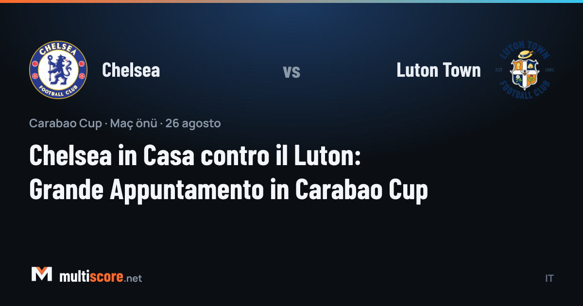 Chelsea ve Luton Town oyuncuları Carabao Cup maçında mücadele ederken