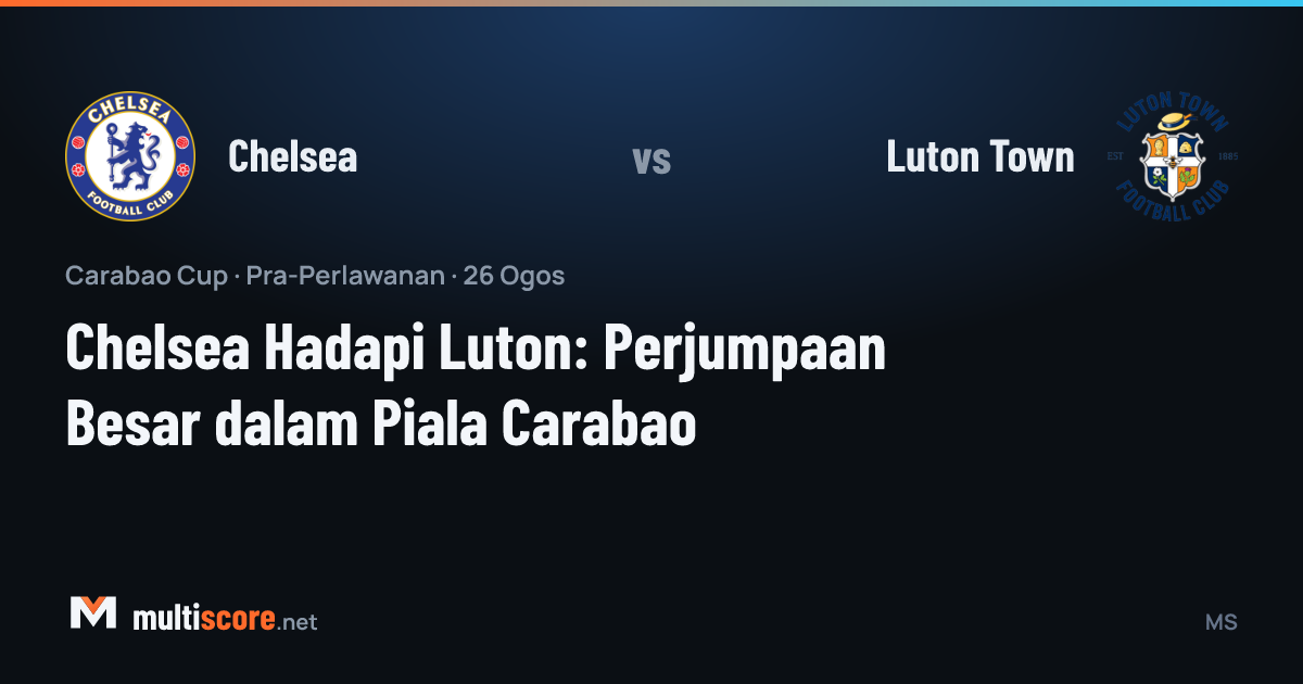 Chelsea ve Luton Town oyuncuları Carabao Cup maçında mücadele ederken