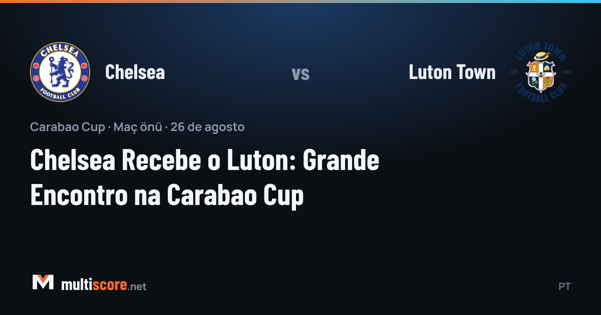 Chelsea ve Luton Town oyuncuları Carabao Cup maçında mücadele ederken