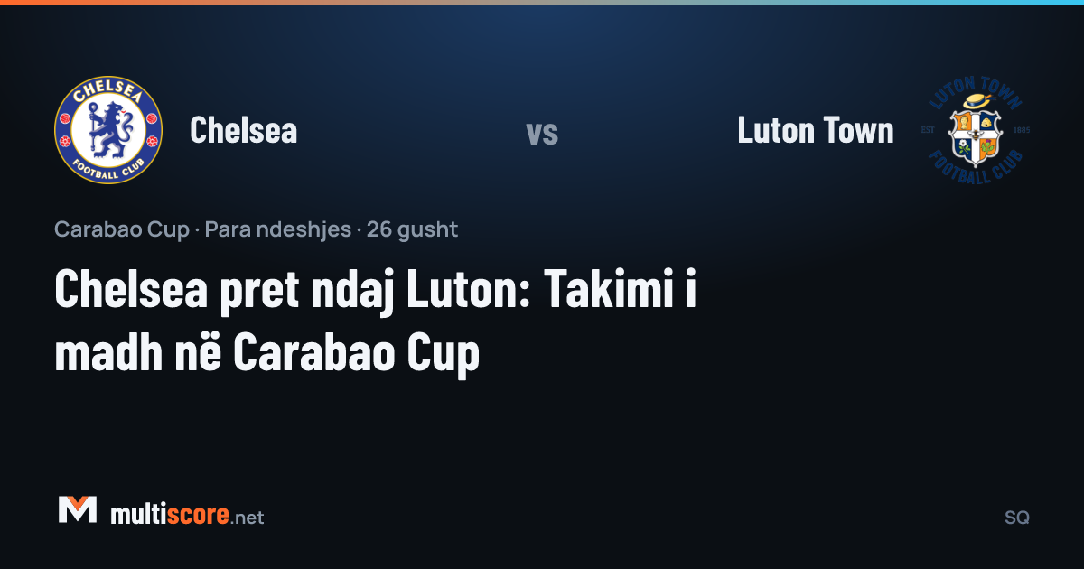 Chelsea ve Luton Town oyuncuları Carabao Cup maçında mücadele ederken