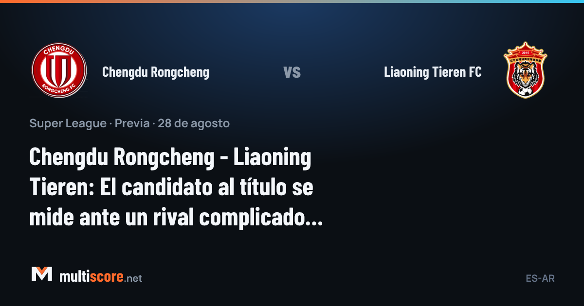 Chengdu Rongcheng - Liaoning Tieren FC