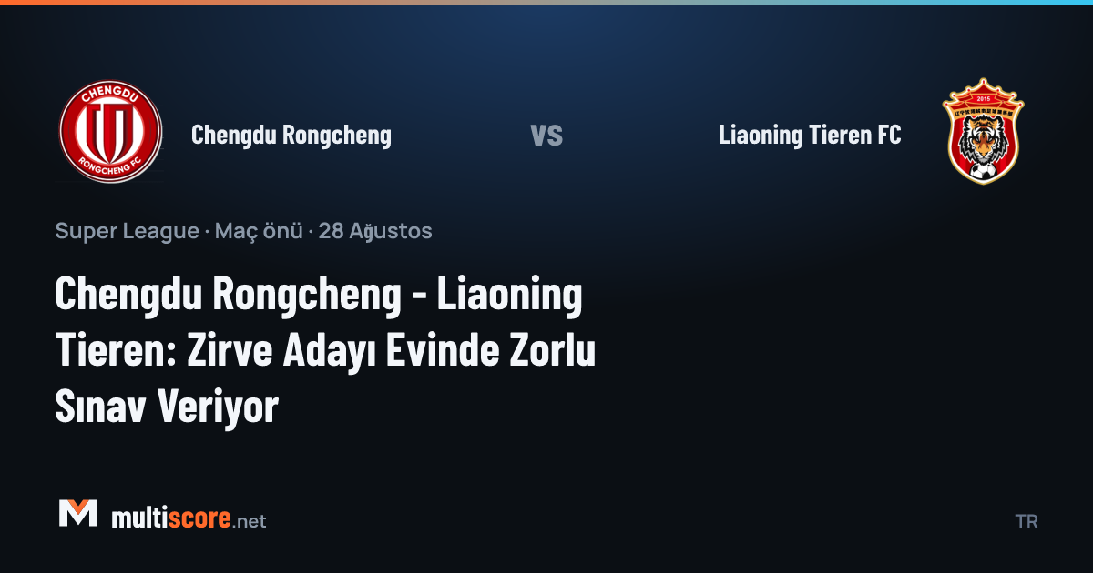 Chengdu Rongcheng - Liaoning Tieren FC