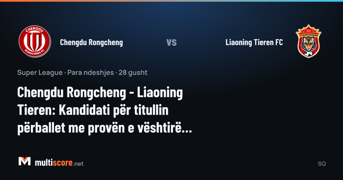 Chengdu Rongcheng - Liaoning Tieren FC
