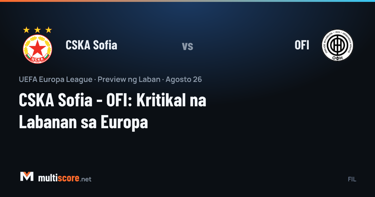 CSKA Sofia ve OFI takımlarının Avrupa Ligi maç önü görseli