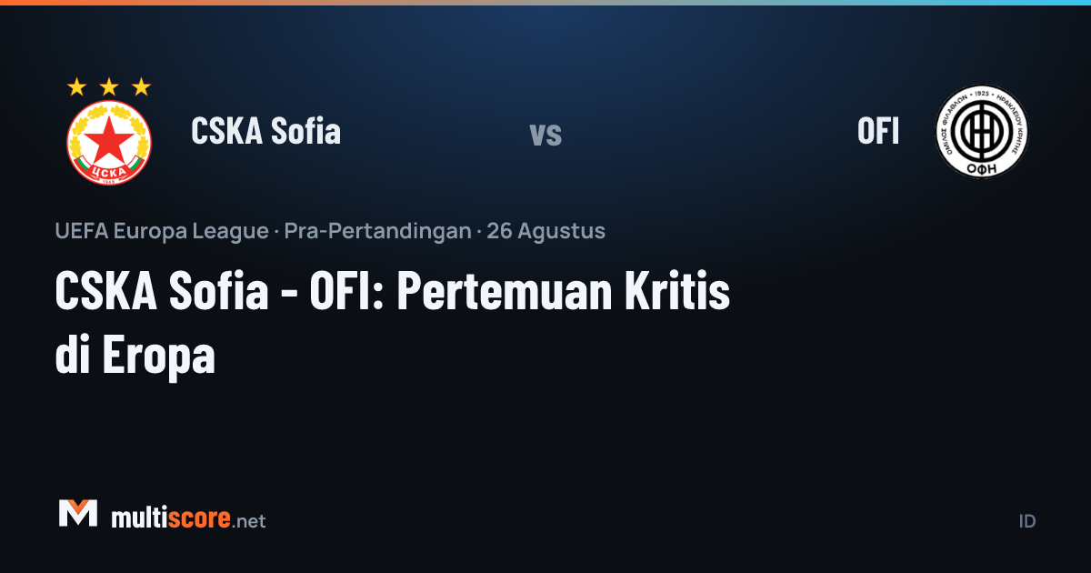 CSKA Sofia ve OFI takımlarının Avrupa Ligi maç önü görseli