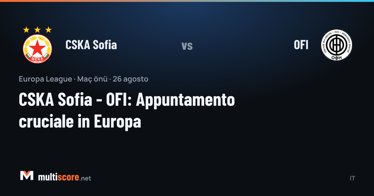 CSKA Sofia ve OFI takımlarının Avrupa Ligi maç önü görseli
