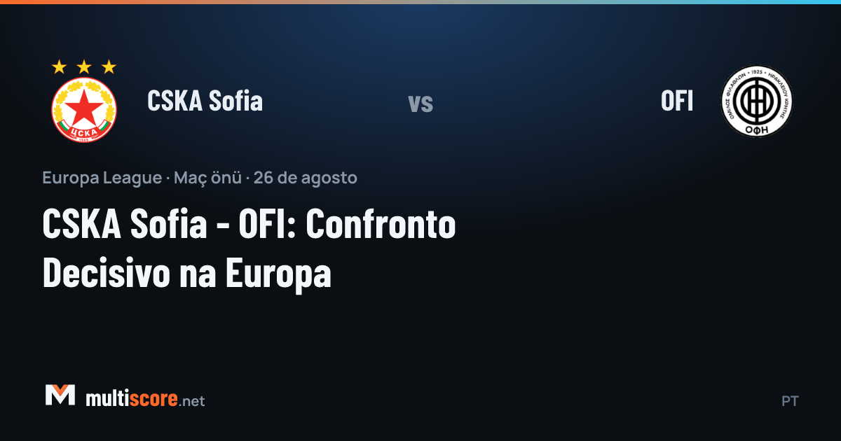CSKA Sofia ve OFI takımlarının Avrupa Ligi maç önü görseli
