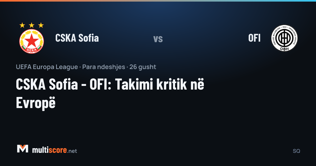 CSKA Sofia ve OFI takımlarının Avrupa Ligi maç önü görseli