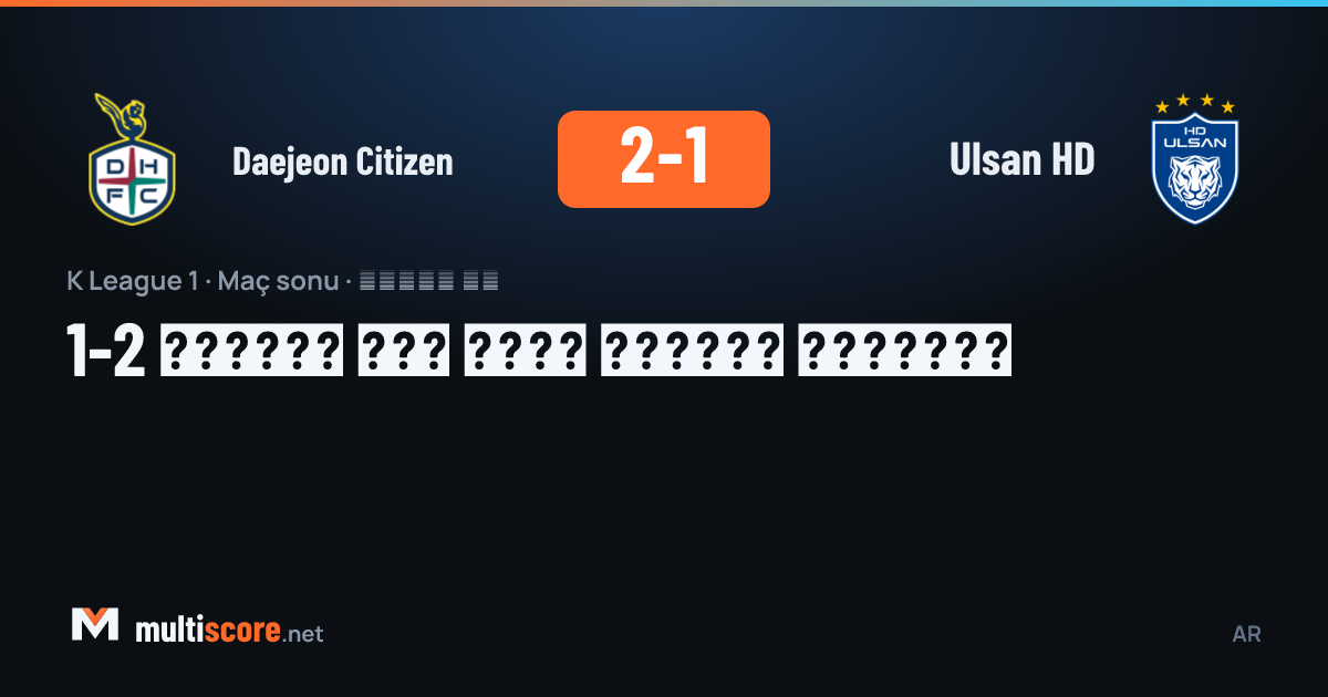Daejeon Citizen ve Ulsan HD oyuncuları K League 1 maçında mücadele ediyor