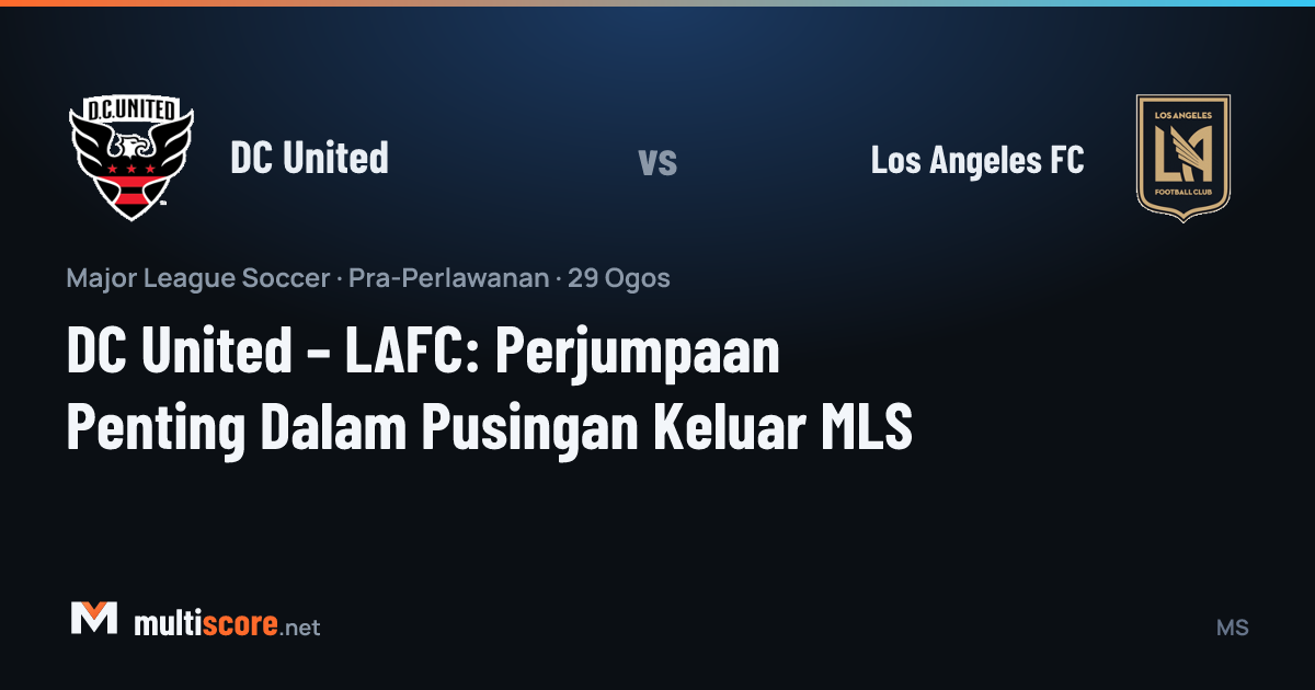 DC United ve LAFC oyuncuları MLS maçında mücadele ediyor