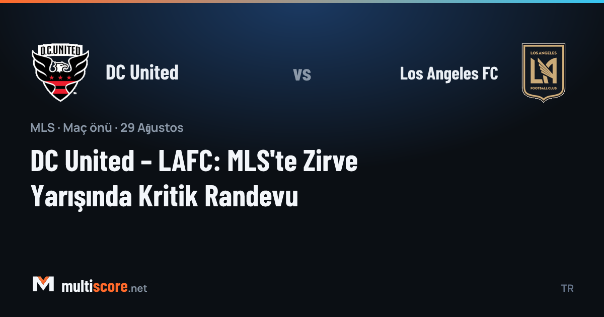 DC United ve LAFC oyuncuları MLS maçında mücadele ediyor