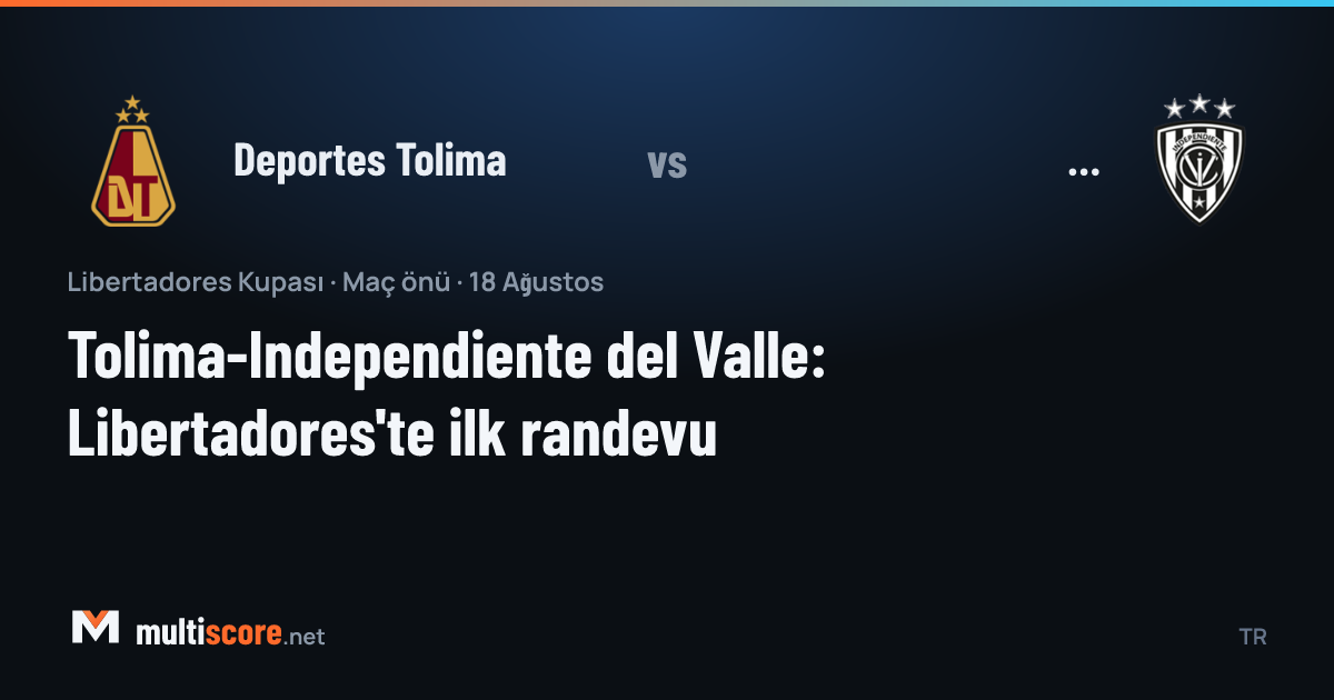 Deportes Tolima ile Independiente del Valle Copa Libertadores maç önü görseli