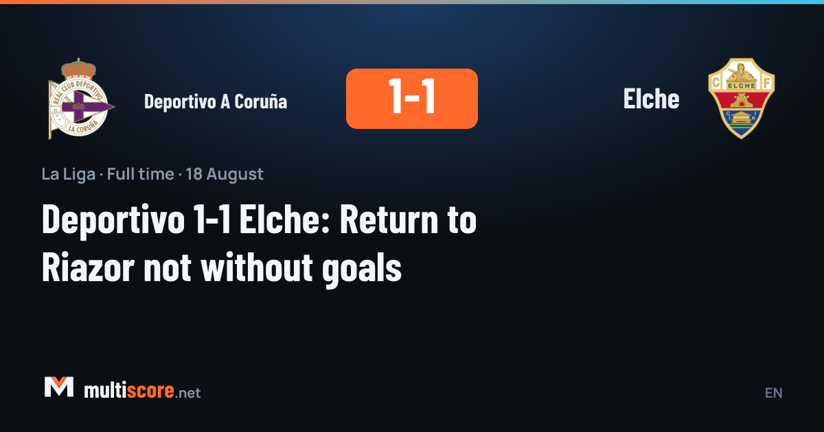 Deportivo A Coruña ve Elche oyuncuları Riazor'da 1-1'lik maçta mücadele ederken