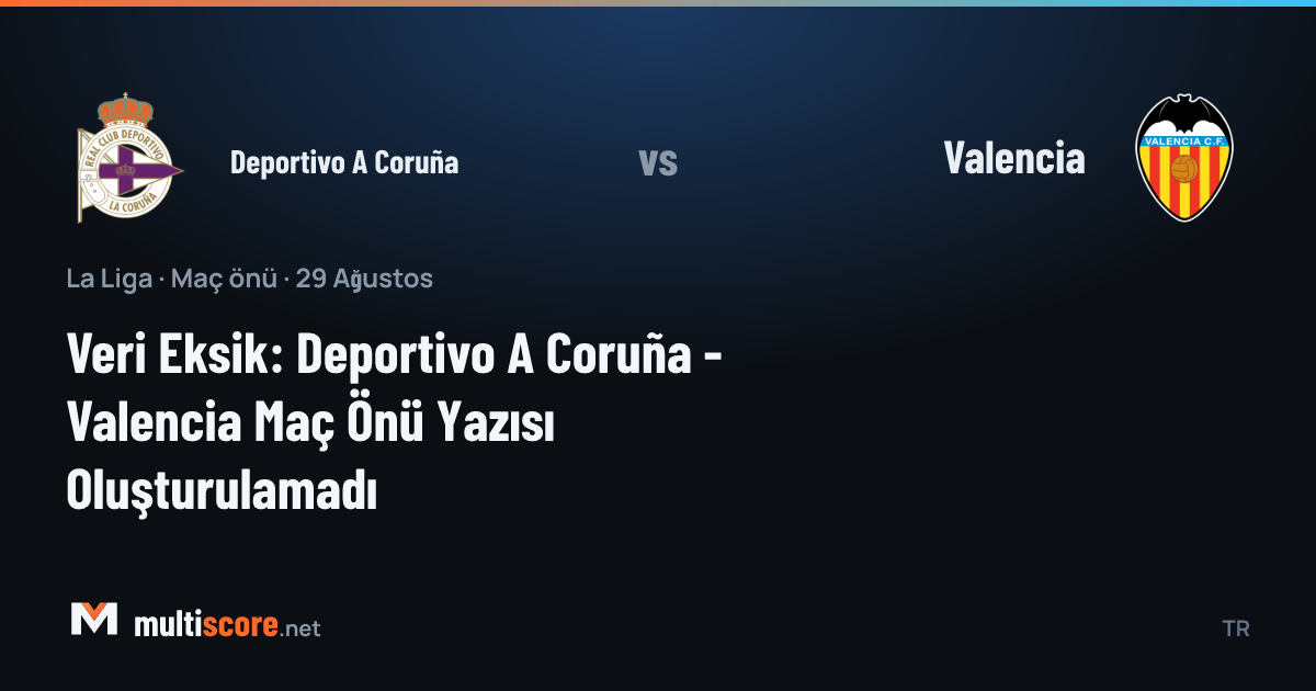 Deportivo A Coruña ve Valencia formalarıyla La Liga maç önü görseli