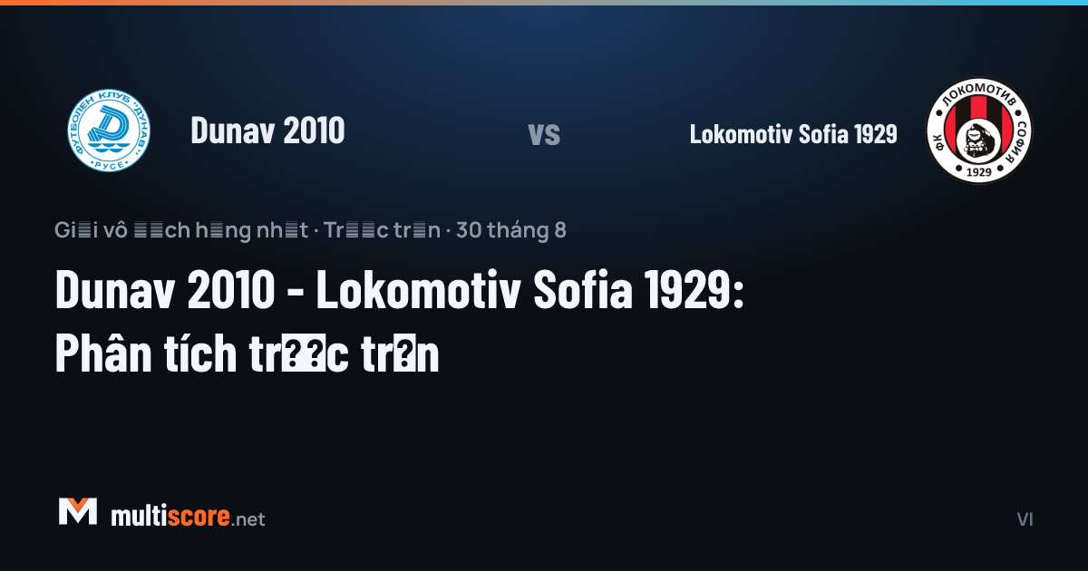 Dunav 2010 - Lokomotiv Sofia 1929 First League maçı