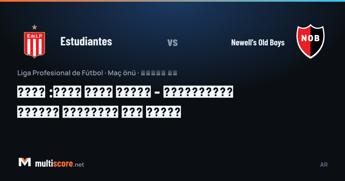Estudiantes - Newell's Old Boys