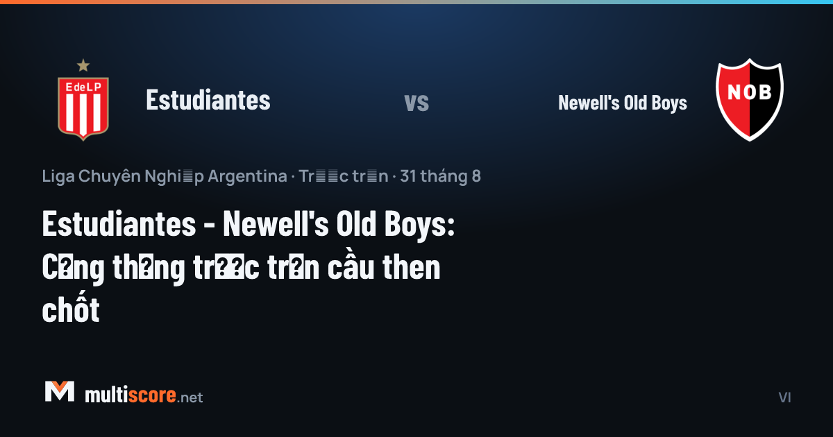 Estudiantes - Newell's Old Boys