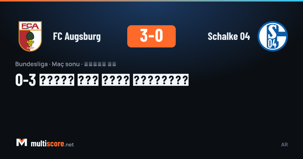 FC Augsburg - Schalke 04 Bundesliga maçı