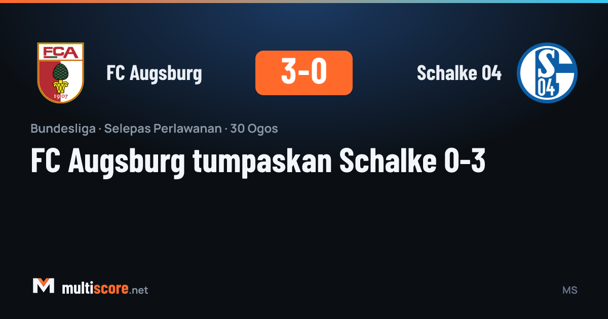 FC Augsburg - Schalke 04 Bundesliga maçı