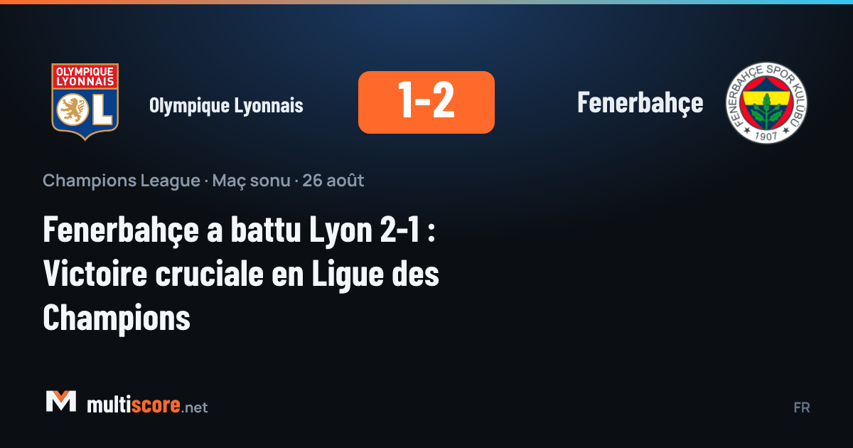 Olympique Lyonnais - Fenerbahçe