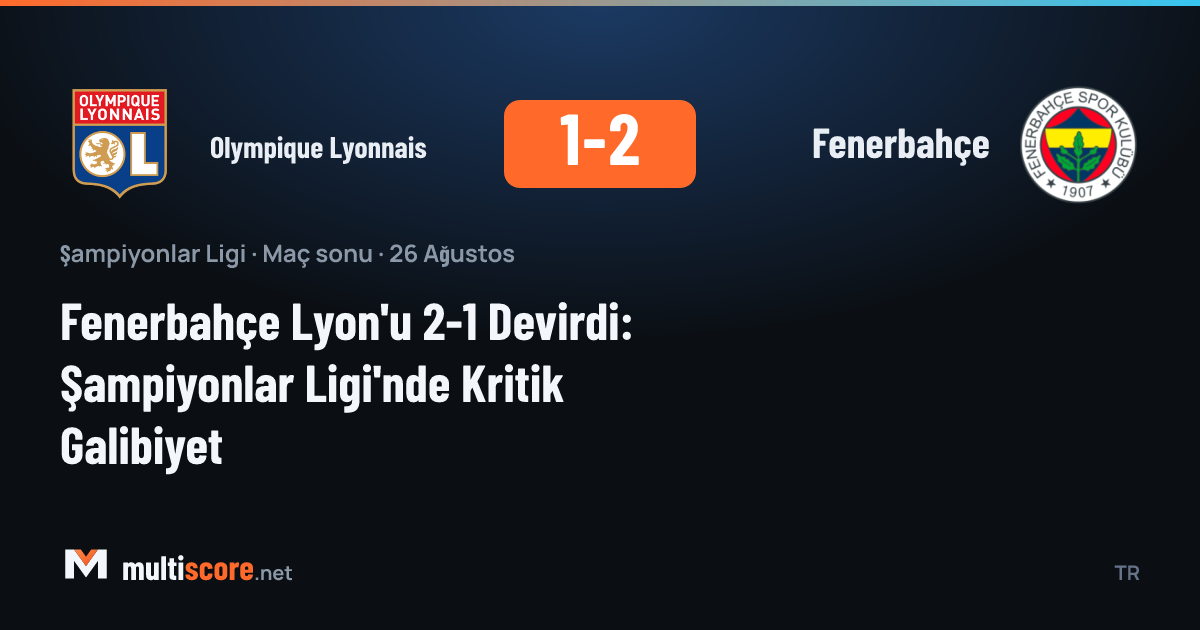 Olympique Lyonnais - Fenerbahçe