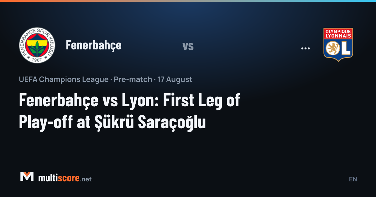 Fenerbahçe ve Olympique Lyonnais oyuncuları Champions League play-off maçında