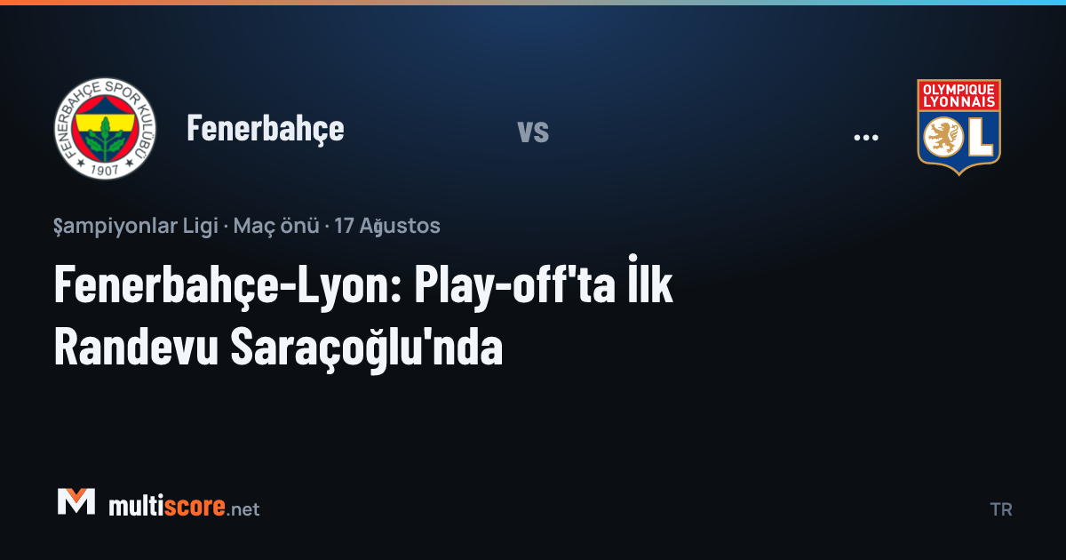 Fenerbahçe ve Olympique Lyonnais oyuncuları Champions League play-off maçında