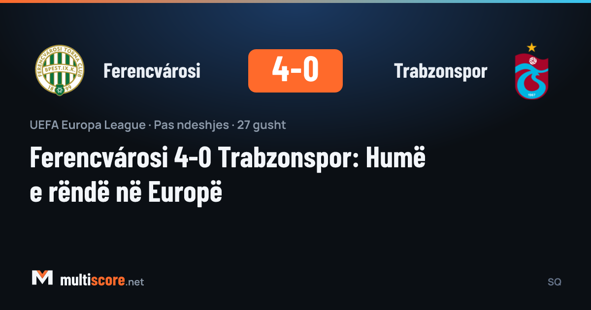 Ferencvárosi - Trabzonspor