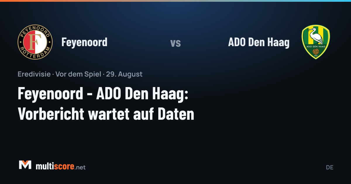 Feyenoord - ADO Den Haag Eredivisie maç önü
