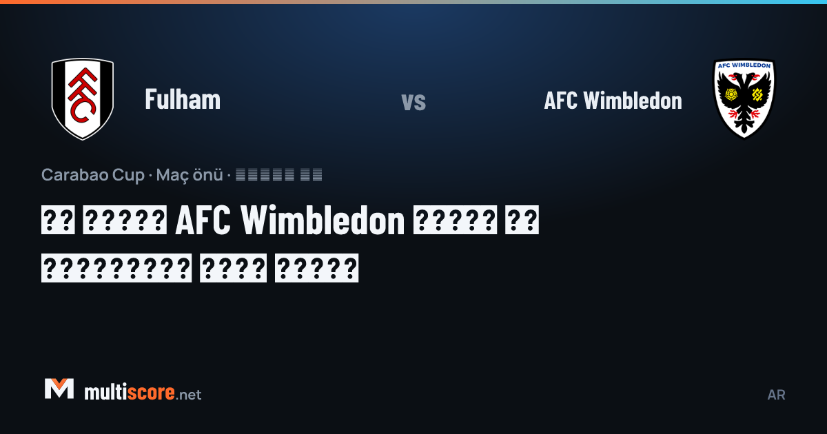 Fulham - AFC Wimbledon