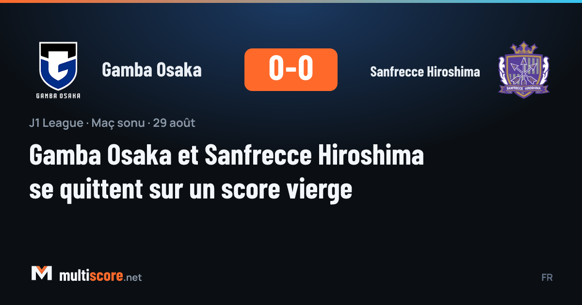 Gamba Osaka 0-0 Sanfrecce Hiroshima J1 League maçı