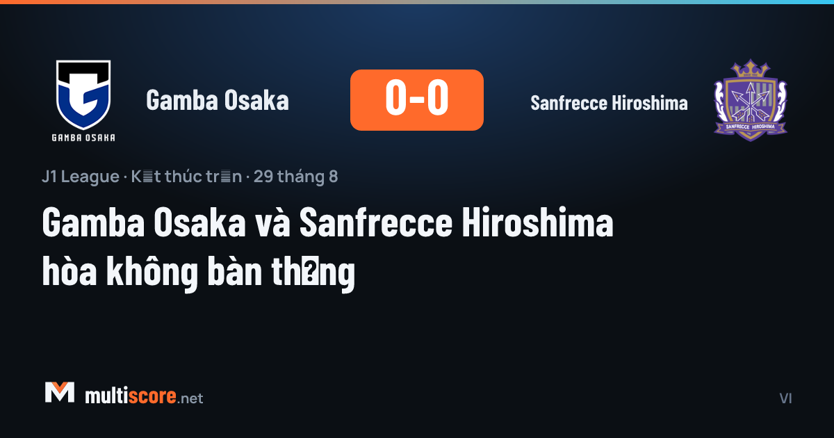 Gamba Osaka 0-0 Sanfrecce Hiroshima J1 League maçı