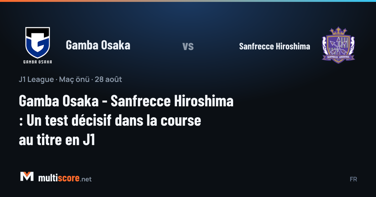 Gamba Osaka - Sanfrecce Hiroshima