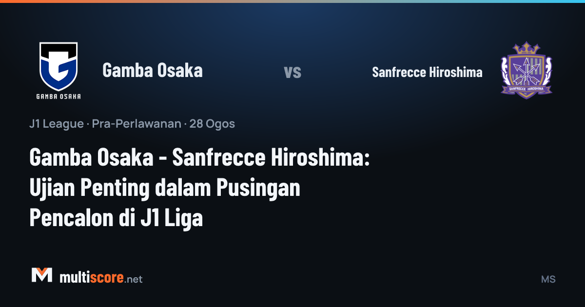 Gamba Osaka - Sanfrecce Hiroshima