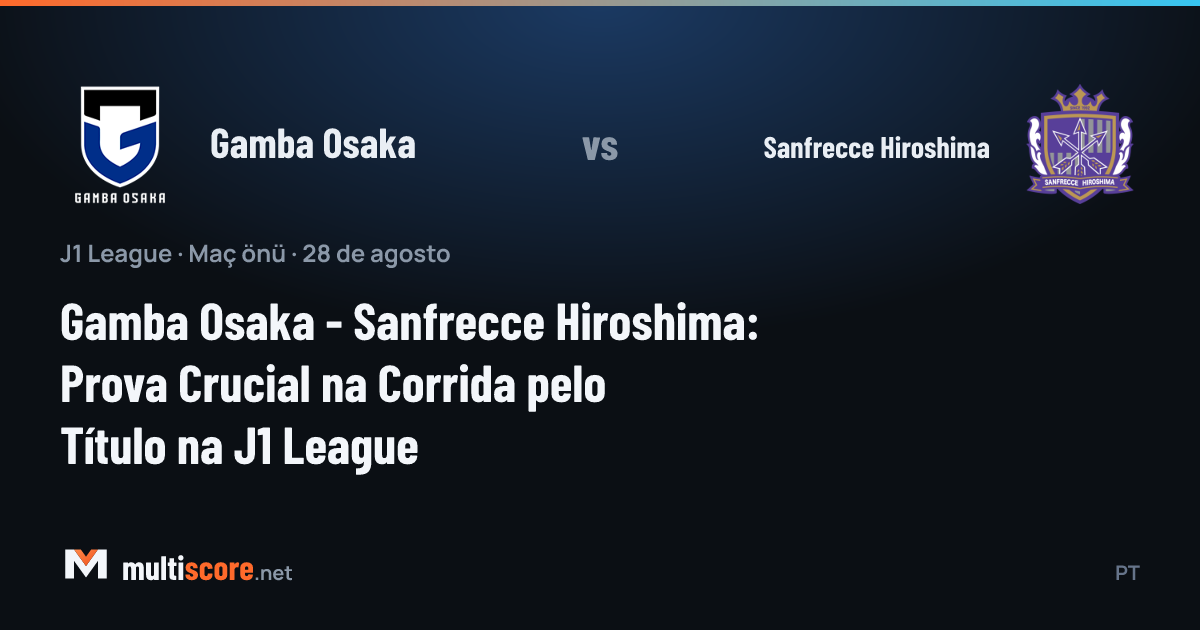 Gamba Osaka - Sanfrecce Hiroshima