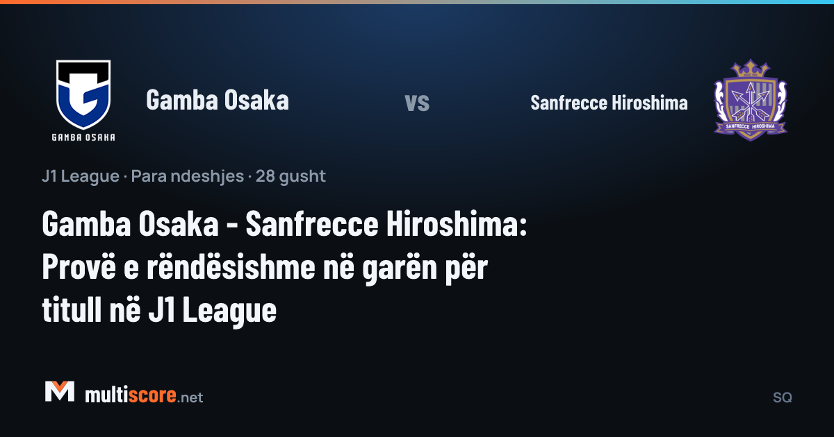 Gamba Osaka - Sanfrecce Hiroshima