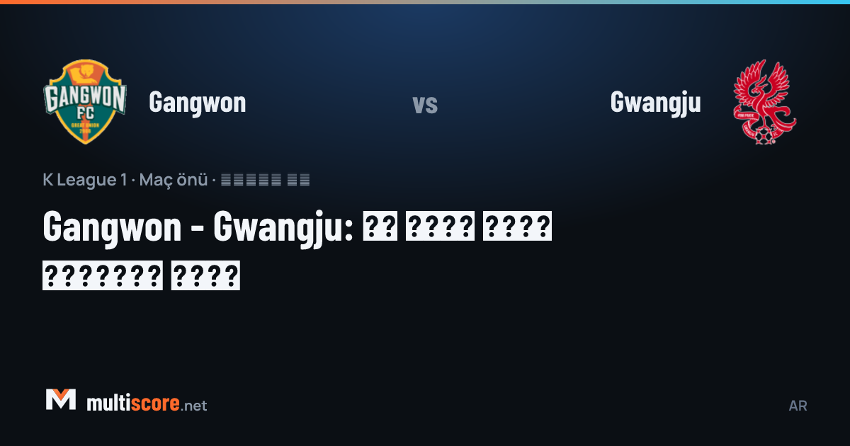 Gangwon - Gwangju