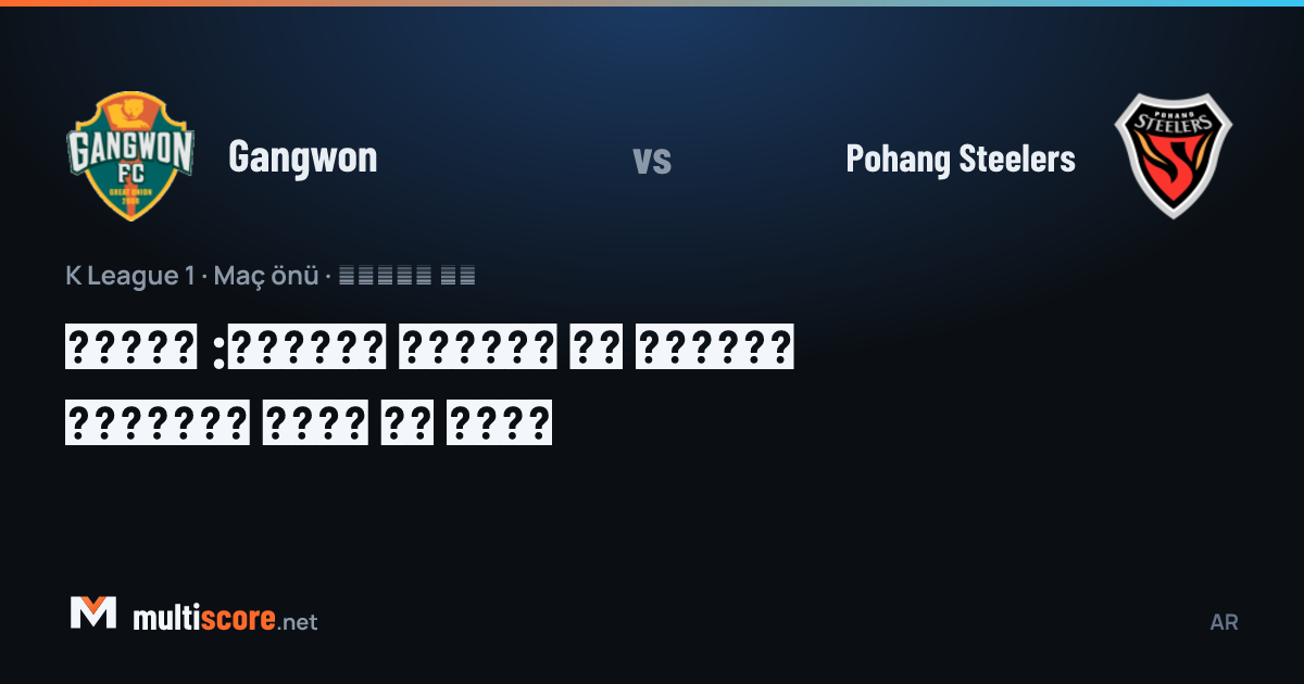 Gangwon ve Pohang Steelers oyuncuları K League 1 maçında mücadele ederken