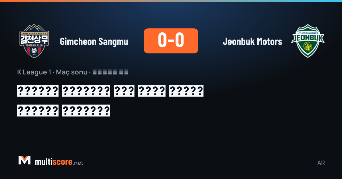 Gimcheon Sangmu - Jeonbuk Motors