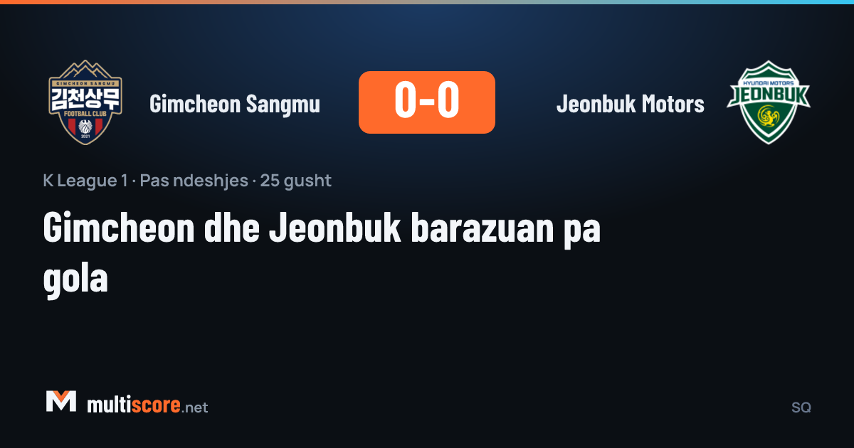 Gimcheon Sangmu - Jeonbuk Motors