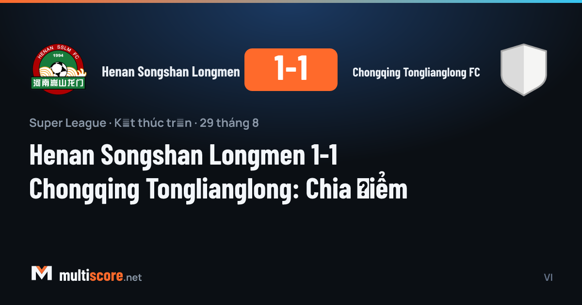 Henan Songshan Longmen - Chongqing Tonglianglong FC