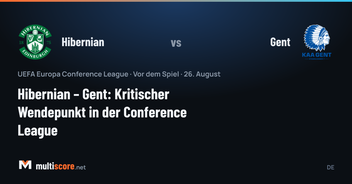 Hibernian - Gent Konferans Ligi maç önü