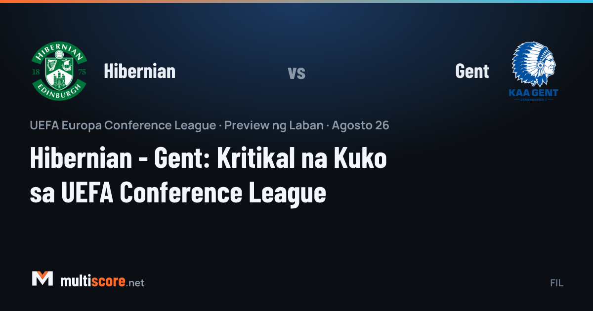 Hibernian - Gent Konferans Ligi maç önü