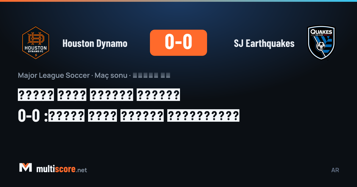 Houston Dynamo - San Jose Earthquakes maçından golsüz beraberlik görüntüsü