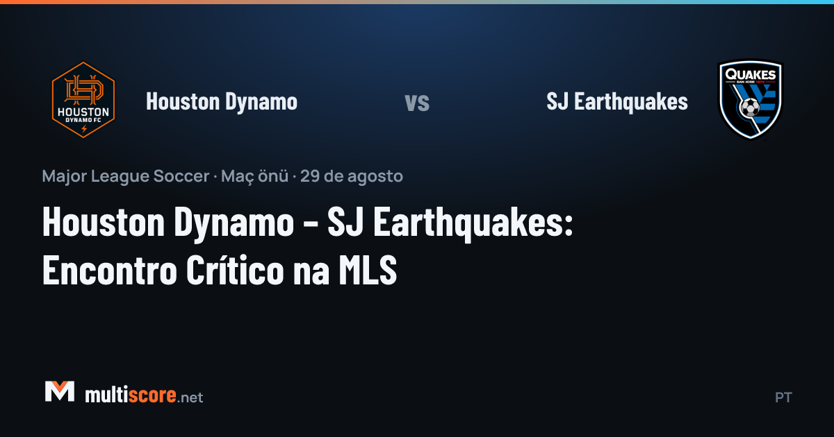 Houston Dynamo ve San Jose Earthquakes MLS maçı önizleme görseli