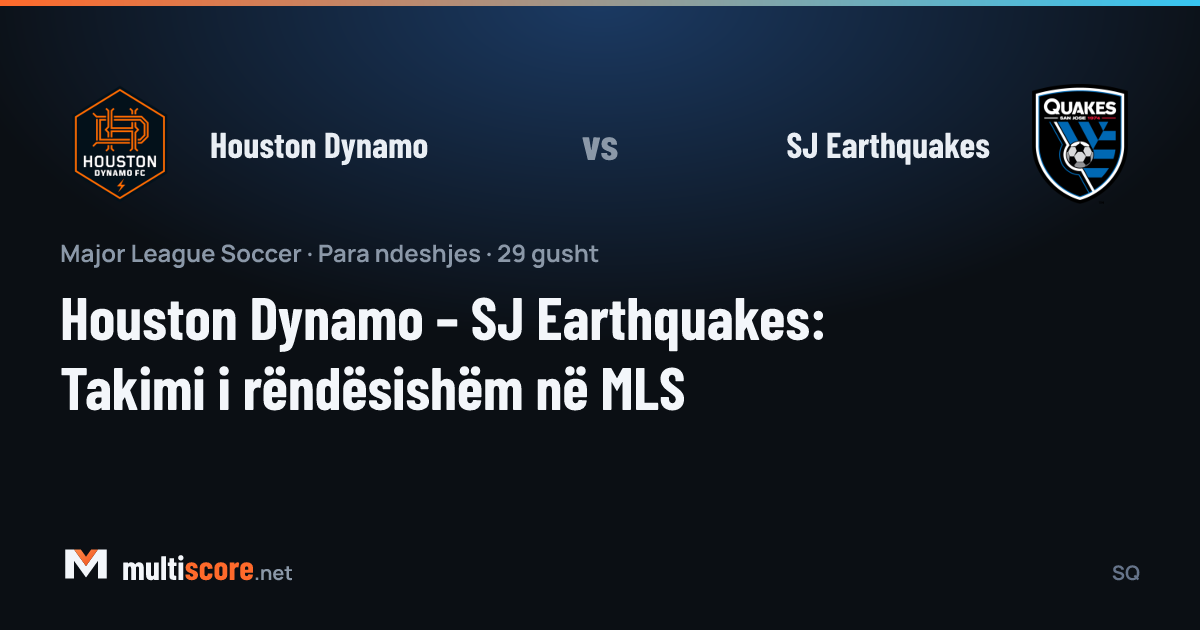 Houston Dynamo ve San Jose Earthquakes MLS maçı önizleme görseli