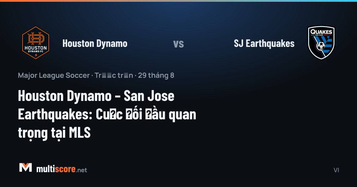 Houston Dynamo ve San Jose Earthquakes MLS maçı önizleme görseli