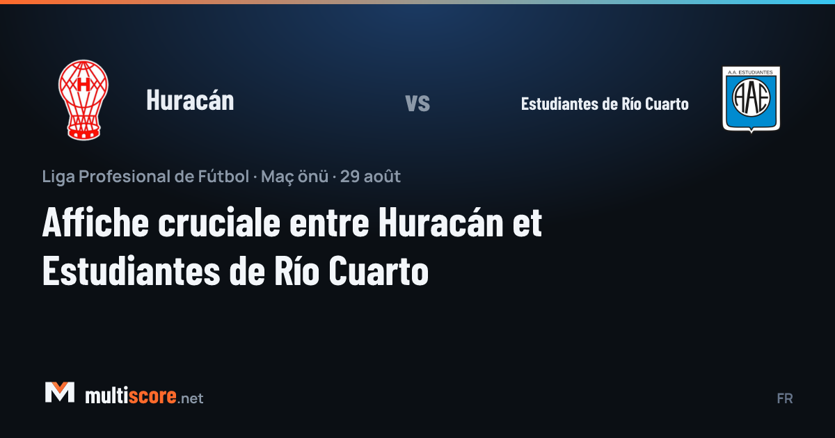 Huracán - Estudiantes de Río Cuarto