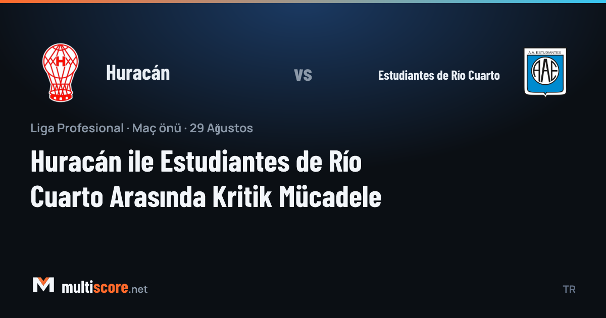 Huracán - Estudiantes de Río Cuarto