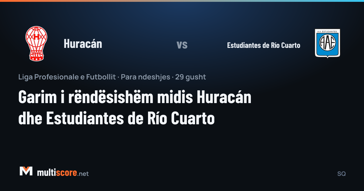 Huracán - Estudiantes de Río Cuarto